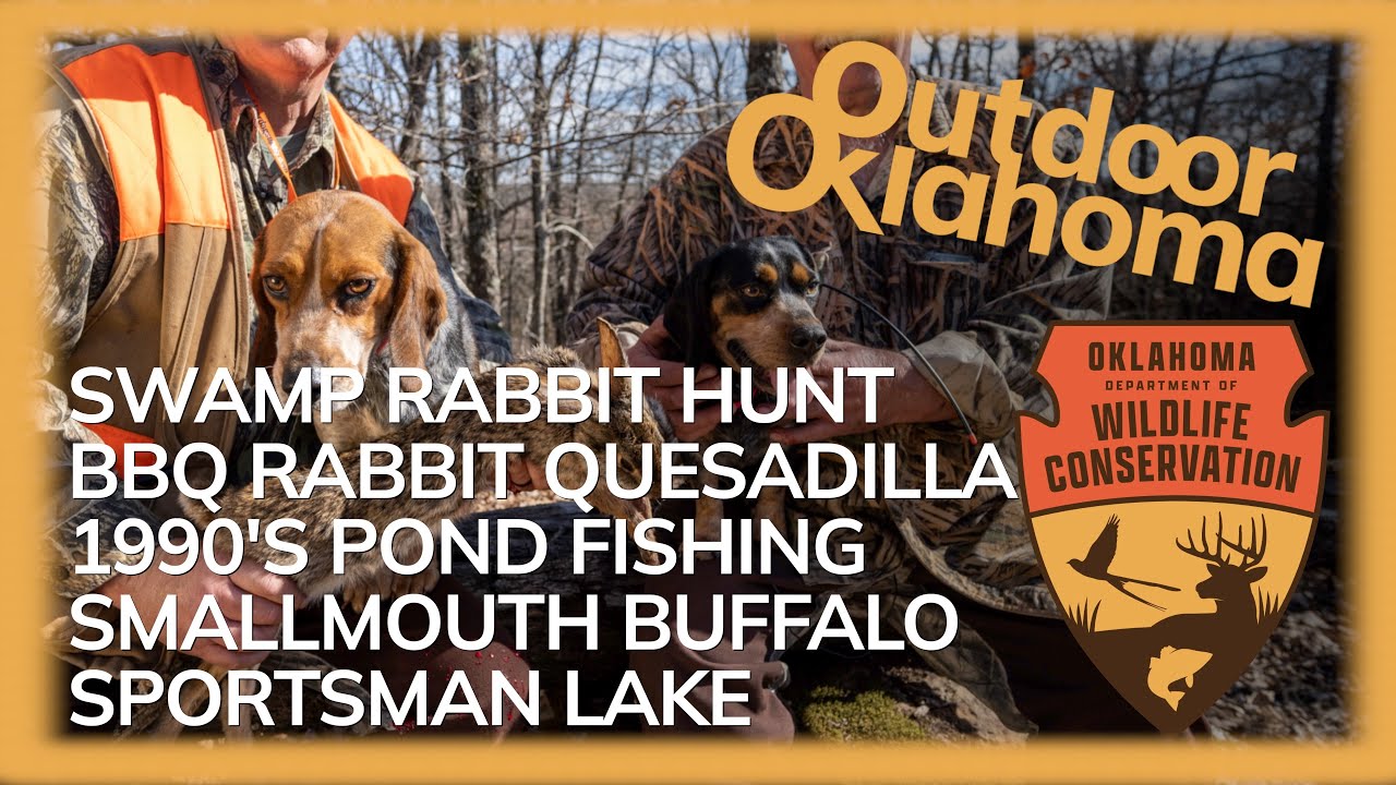 Outdoor Oklahoma 4816 (Rabbit Hunt, Rabbit Quesadilla, Pond Fishing ...