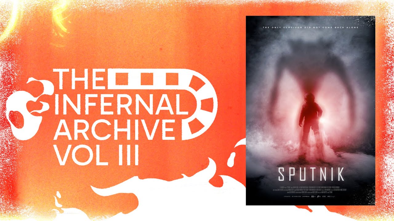Infernal Archive 046 - Sputnik (2020) | Movie Review