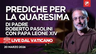 LIVE from the Vatican | Third Sermon of Lent 2026 with Father Roberto Pasolini | March 20, 2026