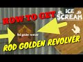 Cara Mendapatkan/How to get Rod Golden Revolver — Ice Scream 3: Horror Neighborhood Indonesia V 1.0