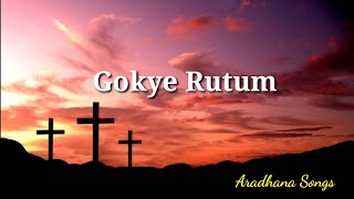 Gokye rutum ||Adi Christian gospel song||#christiansong#gospelsongs