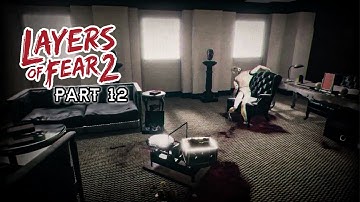 Layers of Fear 2 Gameplay Walkthrough Part 12 | Muhammad Abbas