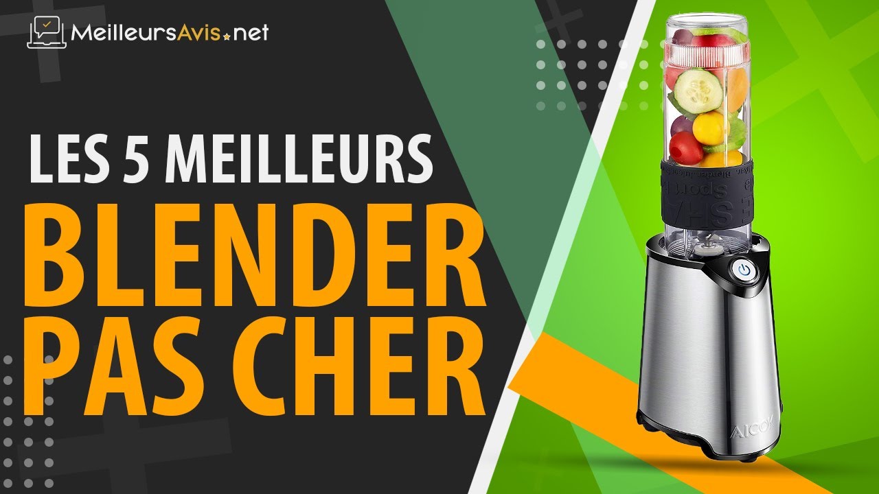 ⭐️ MEILLEUR BLENDER PAS CHER - Avis & Guide d'achat (Comparatif