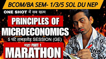 Principles of Microeconomics (GE) महा मैराथन (Part 1) One Shot |Bcom/BA (H/P) Sem-1/3/5th SOL DU NEP