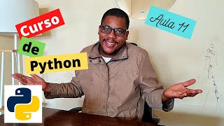 Curso de Python - Aula 11 - Estrutura de repetição While