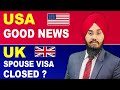 Usa   good news  uk   spouse visa closed  broadway immigration  ptc punjabi