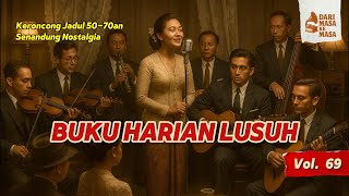 Download Lagu Buku Harian Lusuh | Vol 69 | Keroncong Jadul Senandung Nostalgia Penuh Syahdu Tahun 1950-1970an MP3 Download Lagu Buku Harian Lusuh | Vol 69 | Keroncong Jadul Senandung Nostalgia Penuh Syahdu Tahun 1950-1970an MP3