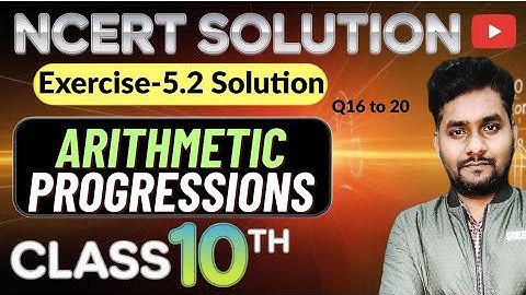 Q 16 to 20 Solution Exercise 5.2 Of Arithmetic Progression ✨ Class 10th Maths | NCERT | Solution