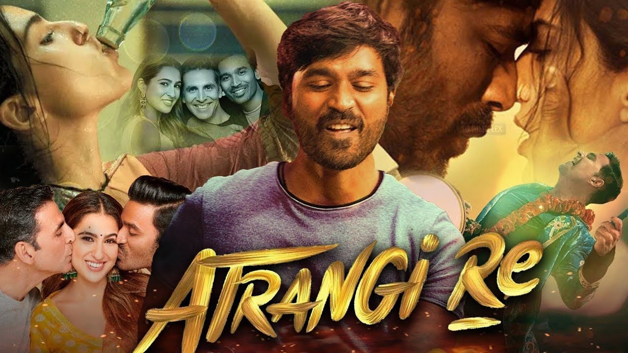 Tere Rang Atrangi Re Full Movie | Dhanush | Akshay Kumar | Sara Ali Khan | Review ...