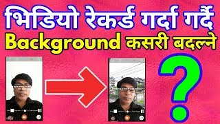 How To Change Video Background While Video Capturing - Android App Review [In Nepali] screenshot 1