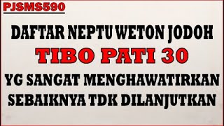 Daftar Neptu Weton Jodoh Tibo Pati 30 Yg Sangat Menghawatirkan, Sebaiknya Tdk Dilanjutkan #PJSMS590