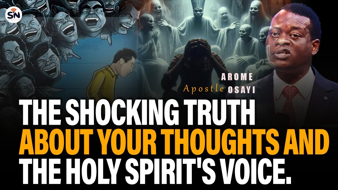 The Shocking Truth About Your Thoughts and the Holy Spirit’s Voice || Apostle Arome Osayi