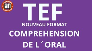 TEF COMPREHENSION ORALE NOUVEAU FORMAT 3 The Power Of Languages ||