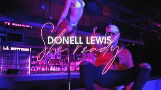 Donell Lewis - She Ready (Official Music Video)