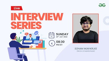 Interview Series - 60 | Soham Mukherjee | GeeksforGeeks Practice