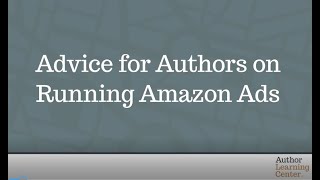 Advice for Authors on Running Amazon Ads