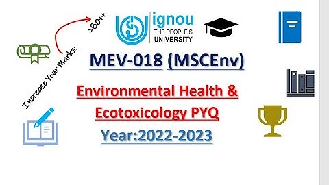 MSCEnv MEV-018 PYQ All Year Question Paper at one place IGNOU Environmental health & Ecotoxicology