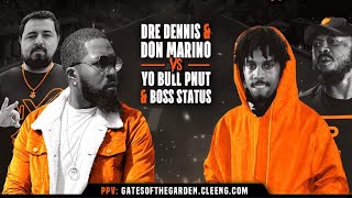 DON MARINO & DRE DENNIS VS YO BULL PNUT & BOSS STATUS | GATES OF THE GARDEN ATL