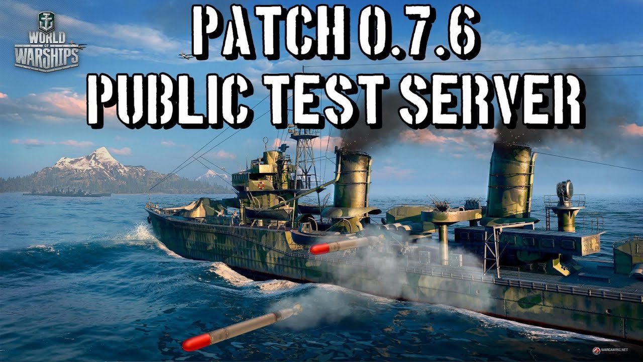 World of Warships Patch 0.7.6 Test Server - YouTube