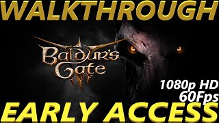 Baldur's Gate 3 - Early Access - Walkthrough Longplay - Part 1 Baldur's Gate 3 - Early Access - Walkthrough Longplay - Part 1