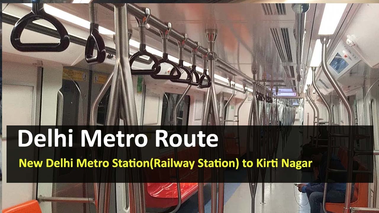 Delhi Metro Route from New Delhi Metro Station(Railway Station) to Kirti Nagar Metro Station