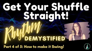 Get Your Shuffle Straight! – Rhythm Demystified Part 4 – How To Make it Swing! @LearnBassWithAri