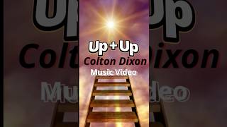 Colton Dixon “Up + Up” (Music Video) #shorts
