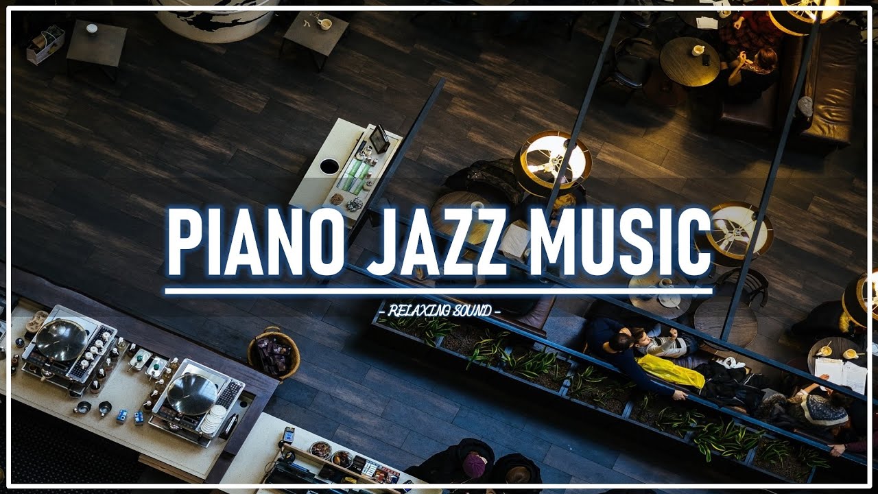 piano-jazz-music-2-for-work-study-no-ads-youtube