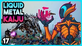 I Made A Liquid Metal Kaiju! - Heart of the Machine - Part 17