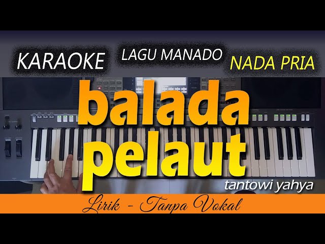 BALADA PELAUT Karaoke | Nada Pria - LAGU MANADO class=