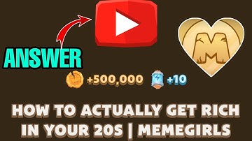 How To Actually Get Rich In Your 20s | MemeGirls | How To Actually Get Rich In Your 20s Memefi Code
