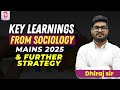 KEY LEARNINGS FROM SOCIOLOGY MAINS 2025 &amp; FURTHER STRATEGY | Sunya IAS