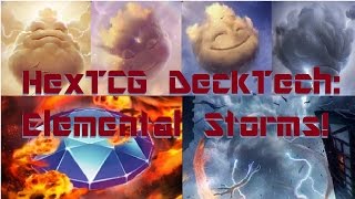 HexTCG: DeckTech - Elemental Storms!