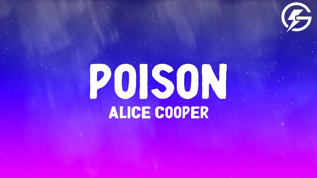 Alice Cooper - Poison (Lyrics)