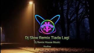 Dj Slow Tiada Lagi