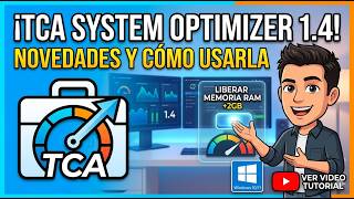 💻 🚀 TCA System Optimizer 1.4! Libera RAM + Certificados y+!