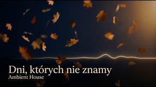 Marek Grechuta - Dni, których nie znamy | Ambient House Cover 2026