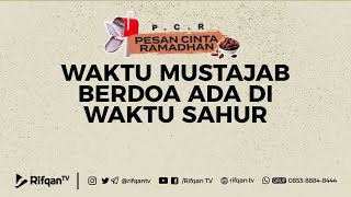 The Most Effective Time to Pray is at Sahur Time - Ustadz Muhammad Hafidz Anshari, Lc