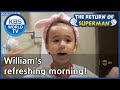 William's refreshing morning! [The Return of Superman/ ENG / 2020.10.11]