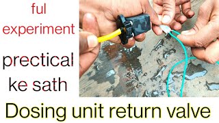 return valve cheak.how to cheak return valve.dosing unit return valve.retarn valve kya hai.