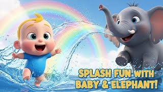 🌈 Baby & Elephant Water Fun! | Cute Kids Rhyme Song 🐘👶