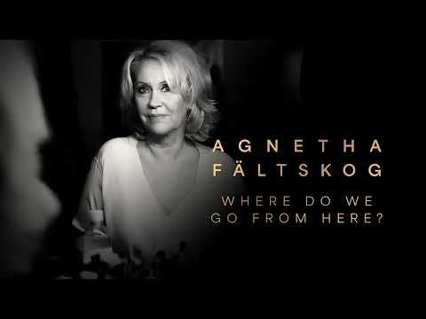 Agnetha Fltskog - Where Do We Go From Here? (Official Audio)
