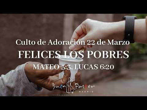 22-03-2026. Felices los pobres. Mateo 5:3, Lucas 6:20. Rubén Gramaje