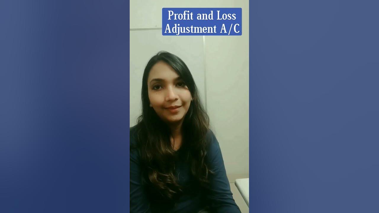 profit-and-loss-adjustment-a-c-youtube