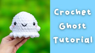Crochet Ghost Tutorial - Free Amigurumi Pattern How To