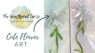 Cute Flower Art (Glass Art Tutorial)