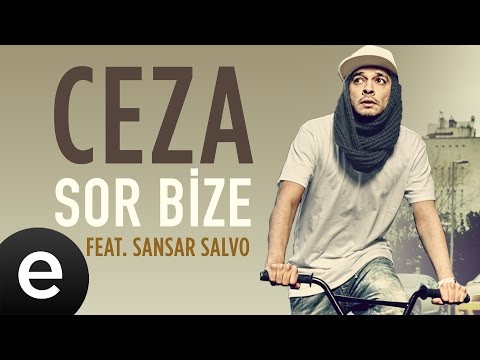 Ceza Ft. Sansar Salvo - Sor Bize - Official Audio