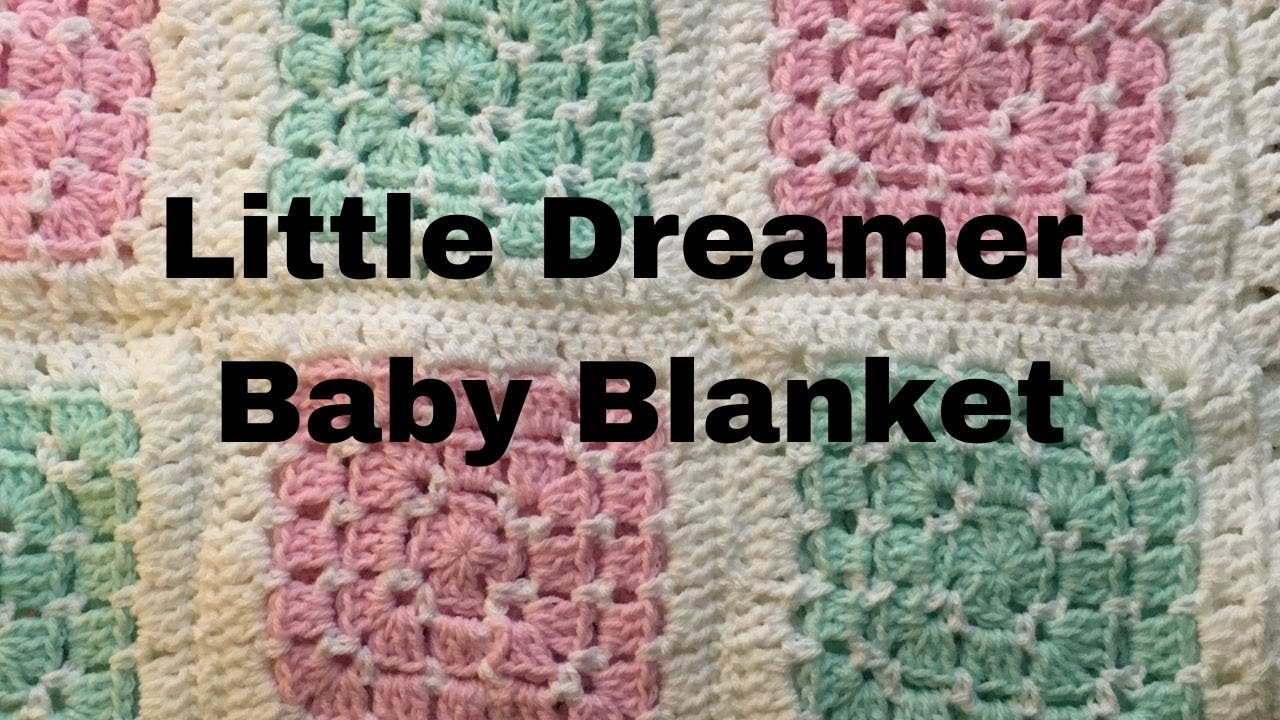 How to Crochet The Little Dreamer Baby Blanket YouTube