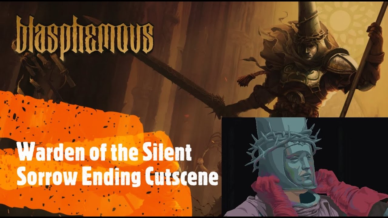 Blasphemous [Warden of the Silent Sorrow Ending Cutscene] - YouTube