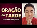 ORAÇÃO DA TARDE DE HOJE - Deixe o Seu Pedido de Oração 🙏🏼